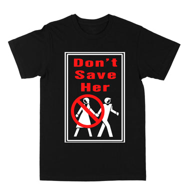 Don't Save Her 
